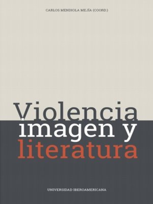 cover image of Violencia, imagen y literatura